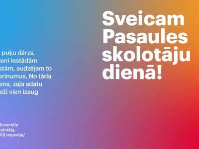SVEICIENS PASAULES SKOLOTĀJU DIENĀ!